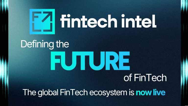 FinTech Intel Relaunches as a Global FinTech Ecosystem (1)