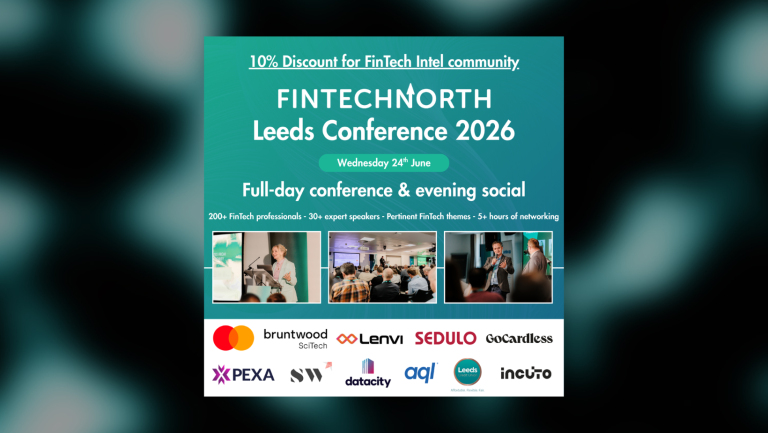 FinTech Intel to Attend FinTech North Leeds Conference 2026